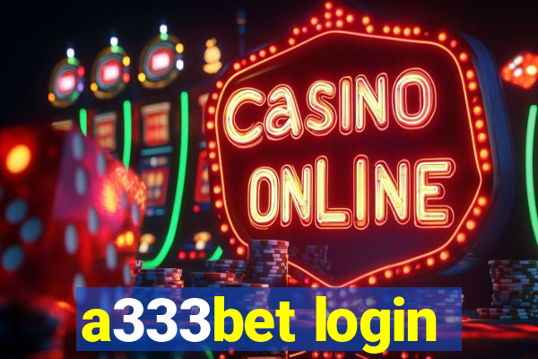 a333bet login